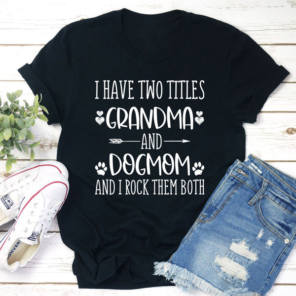 Grandma & Dogmom T-Shirt.jpg