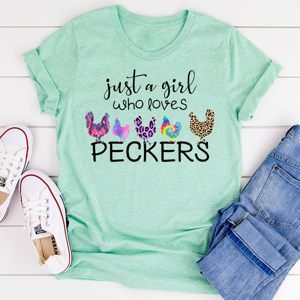 Just A Girl Who Loves Peckers T-Shirt.jpg
