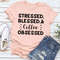 Stressed Blessed & Coffee Obsessed T-Shirt 0.jpg