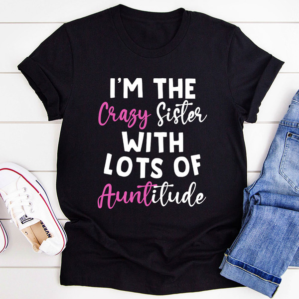 I'm The Crazy Sister T-Shirt (1).jpg