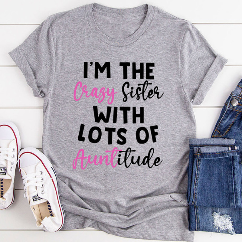 I'm The Crazy Sister T-Shirt (2).jpg