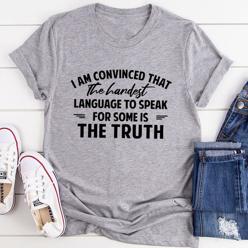 The Hardest Language To Speak T-Shirt (1).jpg