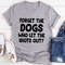 Forget The Dogs T-Shirt (1).jpg