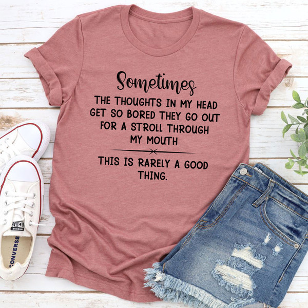 The Thoughts In My Head Get So Bored T-Shirt 1.jpg
