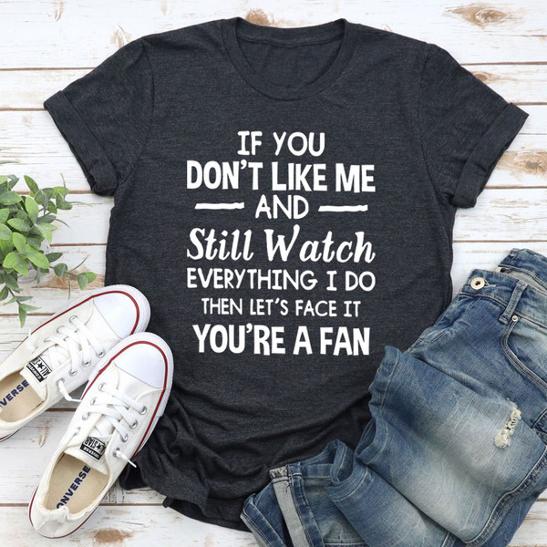 You're A Fan T-Shirt 2.jpg