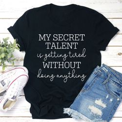 My Secret Talent Tee