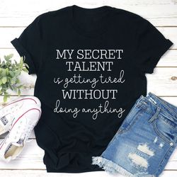 my secret talent tee