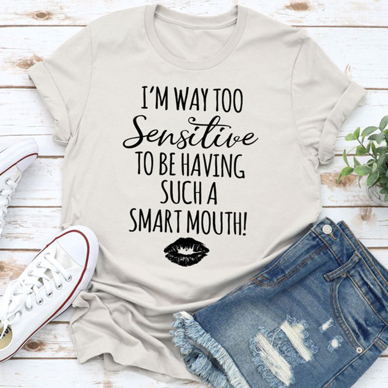 I'm Way Too Sensitive Tee 0.jpg