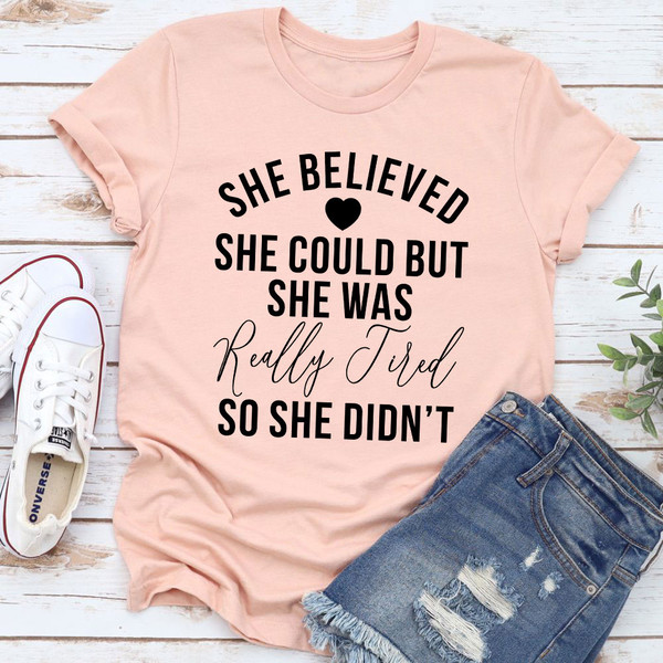 She Believed She Could T-Shirt 0.jpg