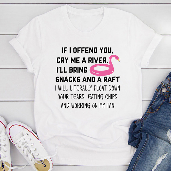 If I Offend You T-Shirt 0.jpg