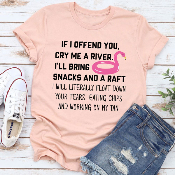 If I Offend You T-Shirt.jpg