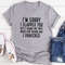 I'm Sorry I Slapped You T-Shirt 0.jpg