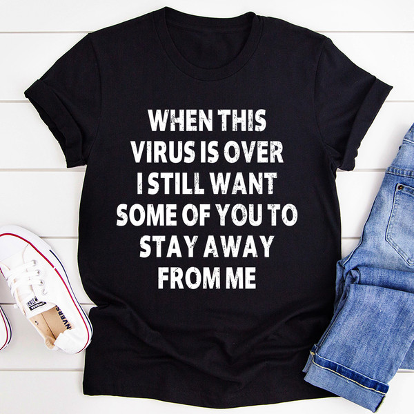 When This Virus Is Over T-Shirt (3).jpg