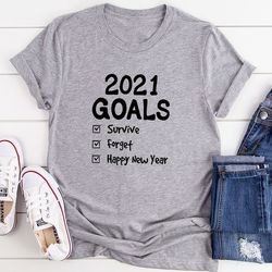 2021 goals t-shirt