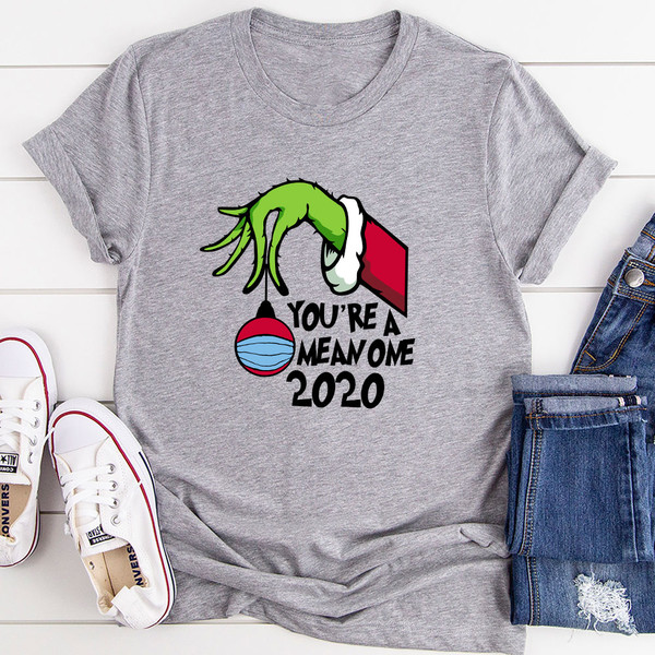 You're Mean One 2020 T-Shirt 0.jpg