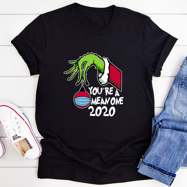 You're Mean One 2020 T-Shirt.jpg