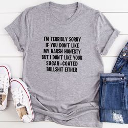 i'm terribly sorry t-shirt