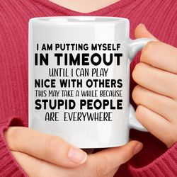 i'm putting myself in timeout mug
