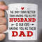 The Only Thing Better Than Having You As My Husband Coffee Mug (3).jpg