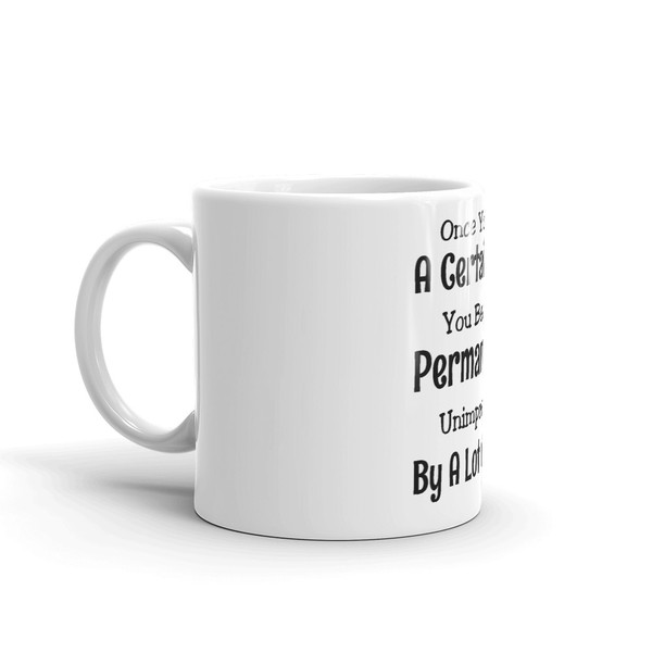 Once You Hit A Certain Age Coffee Mug (1).jpg