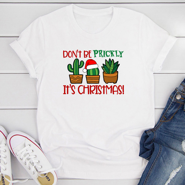 Don't Be Prickly It's Christmas T-Shirt 0.jpg