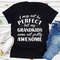I May Not Be Perfect But My Grandkids Came Out Pretty Awesome 2.jpg