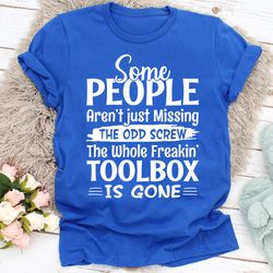 some people aren't just missing the odd screw