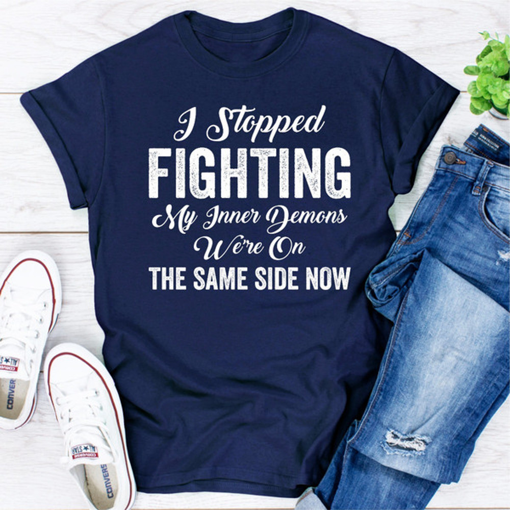 I Stopped Fighting My Inner Demons We're On The Same Side Now ..jpg