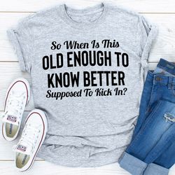 So When Is This "Old Enough To Know Better" Supposed To Kick In?
