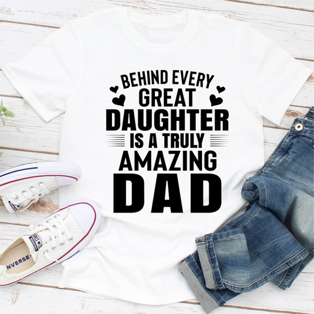 Behind Every Great Daughter Is a Truly Amazing Dad (3).jpg