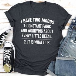 i have two moods