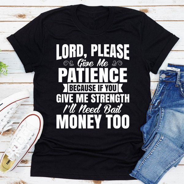 Lord Please Give Me Patience 2.jpg