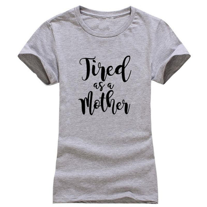 Tired as a Mother T-Shirt grey