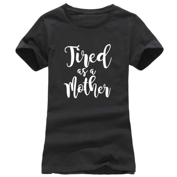 Tired as a Mother T-Shirt (4).jpg