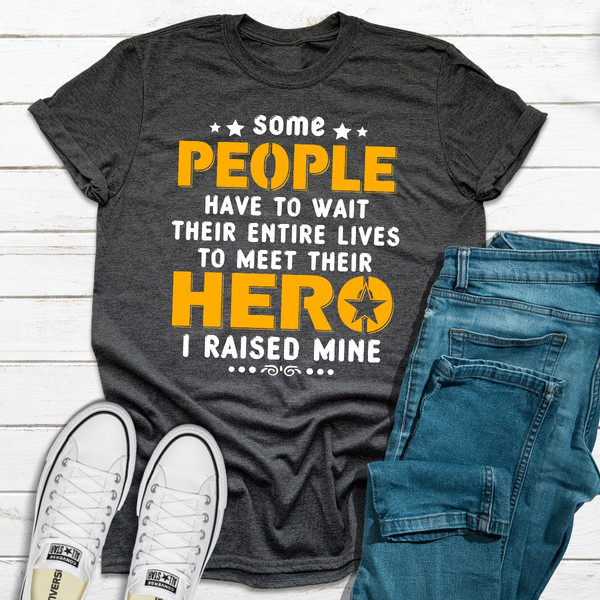 I Raised My Hero T-Shirt 1.jpg