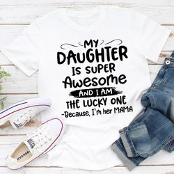 my daughter is super awesome