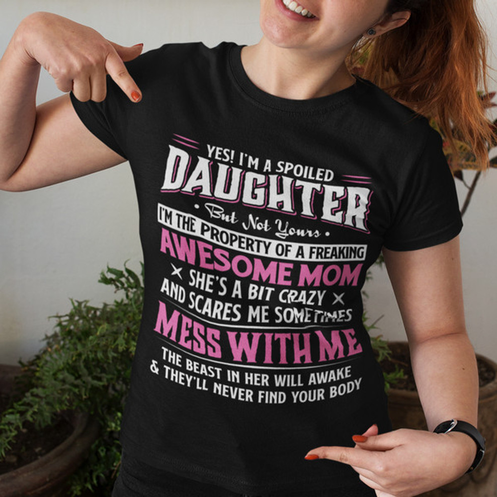 Yes I'm A Spoiled Daughter.jpg