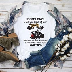 i don't care what you think of me