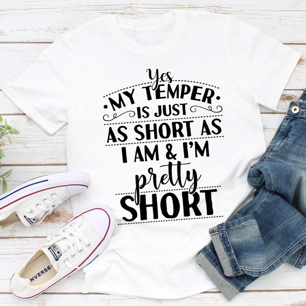 Yes My Temper Is Just As Short As I Am..jpg
