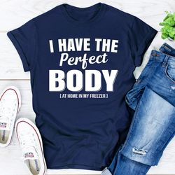 i have the perfect body