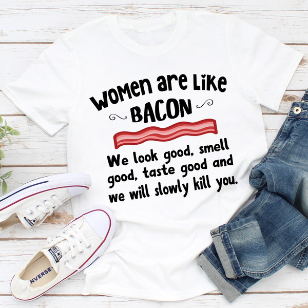 Women Are Like Bacon (2).jpg