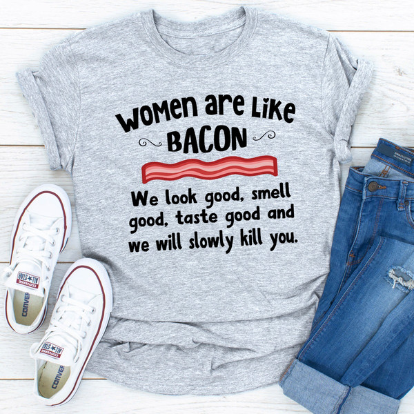 Women Are Like Bacon (3).jpg