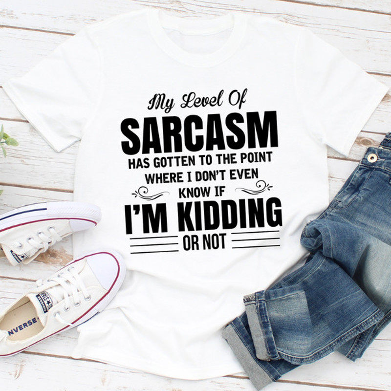 My Level Of Sarcasm.jpg