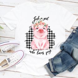 Just A Girl Who Loves Pigs