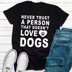 never trust a person that...