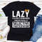 Lazy Is A Very Strong Word.jpg