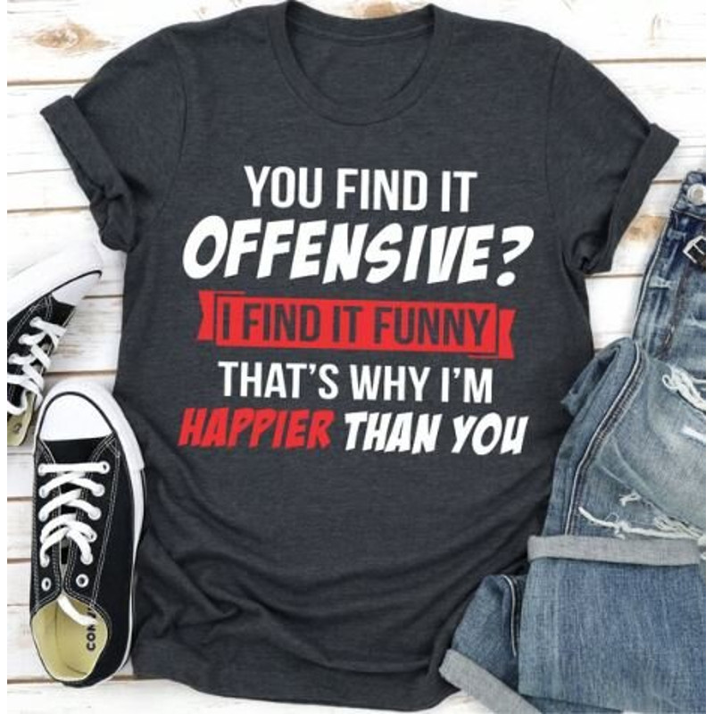 I Find It Funny That's Why I'm Happier Than You (1).jpg