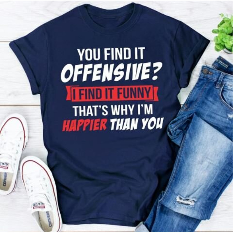 I Find It Funny That's Why I'm Happier Than You 1 (1).jpg