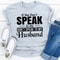 If You Don't Speak To Me Don't Speak To My Husband ..jpg