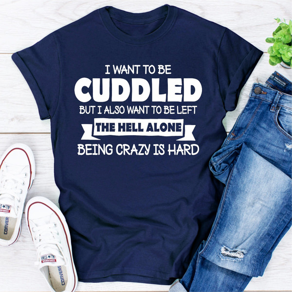 I Want To Be Cuddled ..jpg